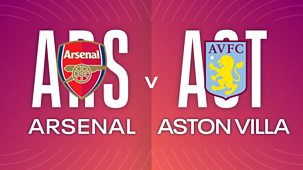 Women's Super League - 2021/22: Arsenal V Aston Villa