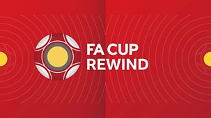 Fa Cup - Rewind: Fa Cup Rewind