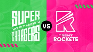 Cricket: The Hundred - 2022 - Men's: Northern Superchargers V Trent Rockets