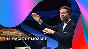Bbc Proms - 2022: The Magic Of Mozart