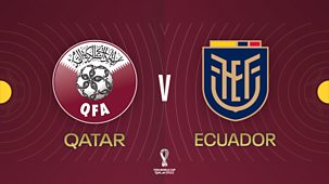World Cup 2022 - Replay: Qatar V Ecuador