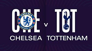 Women's Super League - 2022/23: Chelsea V Tottenham
