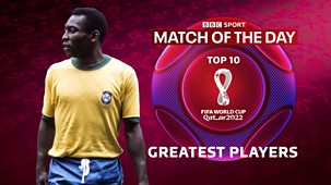 Match Of The Day Top 10 - World Cup 2022: Greatest World Cup Players