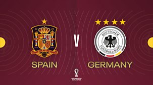 World Cup 2022 - Replay: Spain V Germany