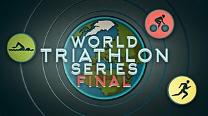 World Triathlon Series - 2022: Final Highlights