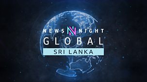 Newsnight - Newsnight Global: Sri Lanka