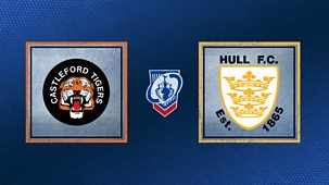 Rugby League: Challenge Cup - 2023: Sixth Round: Castleford Tigers V Hull Fc