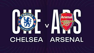 Women's Super League - 2022/23: Chelsea V Arsenal