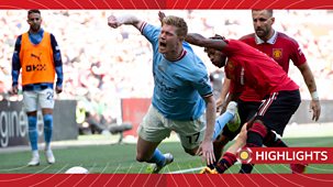 Fa Cup - 2022/23: 36. Final Highlights: Manchester City V Manchester United