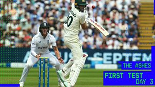 Cricket: Today At The Test - The Ashes 2023: First Test, Day Three