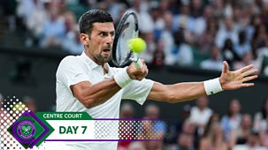 Wimbledon - Day 7, Part 4