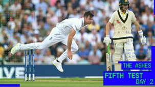 Cricket: Today At The Test - The Ashes 2023: Fifth Test, Day Two