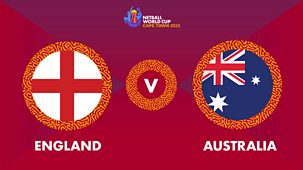 Netball World Cup - 2023: England V Australia