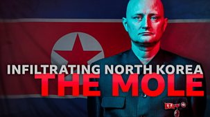 The Mole: Infiltrating North Korea - Part 1