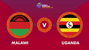 Netball World Cup - 2023: Play-offs - Malawi V Uganda