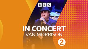 Radio 2 In Concert - Van Morrison