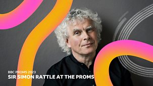 Bbc Proms - 2023: Sir Simon Rattle At The Proms