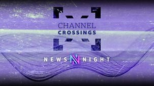 Newsnight - Channel Crossings: The Debate