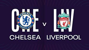 Women's Super League - 2023/24: Chelsea V Liverpool