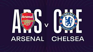Women's Super League - 2023/24: Arsenal V Chelsea