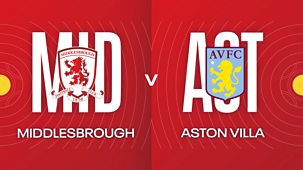 Fa Cup - 2023/24: Third Round: Middlesbrough V Aston Villa