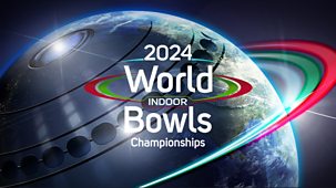 Bowls World Indoor Championships - 2024: 18/01/2024