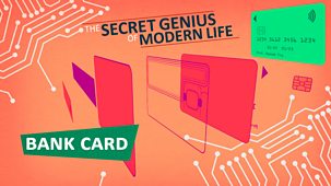 The Secret Genius Of Modern Life - Series 1: 1. Bank Card