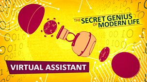 The Secret Genius Of Modern Life - Series 1: 3. Virtual Assistant