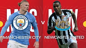 Fa Cup - 2023/24: Quarter-final: Manchester City V Newcastle United