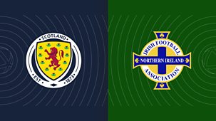 Sportscene - Internationals 2023/24: Scotland V Northern Ireland
