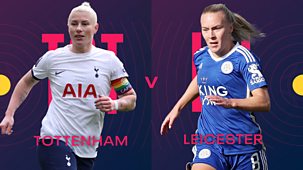 Women's Fa Cup Final - 2023/24: Semi-final: Tottenham Hotspur V Leicester City
