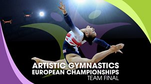 Gymnastics: European Championships - 2024: 4. Women's Team Final