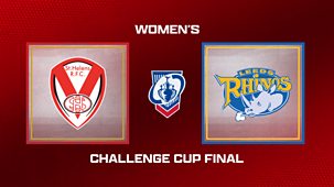 Rugby League: Challenge Cup - Women's Challenge Cup 2024: Final: St Helens V Leeds