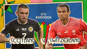 Uefa Euro 2024 - Replay: Scotland V Switzerland