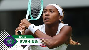 Wimbledon - Day 1, Evening