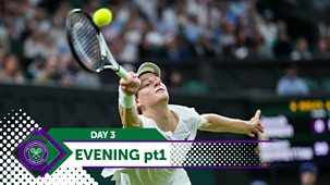 Wimbledon - Day 3, Evening - Part 1