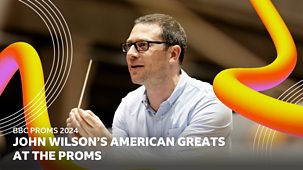 Bbc Proms - 2024: John Wilson’s American Greats At The Proms