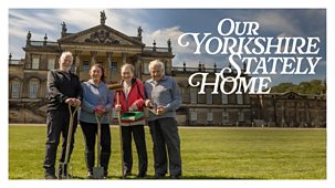 Our Lives - Series 8: 6. Our Yorkshire Stately Home