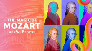 Bbc Proms - 2024: The Magic Of Mozart At The Proms