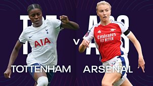 Women's Super League - 2024/25: Tottenham V Arsenal