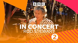 Radio 2 In Concert - Rod Stewart