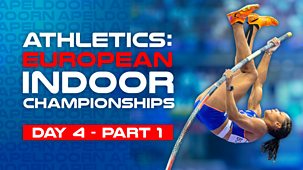 Athletics: European Indoor Championships - 2025: Day 4, Part 1