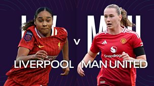 Women's Super League - 2024/25: Liverpool V Manchester United