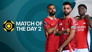 Match Of The Day 2 - 2024/25: 11/05/2025