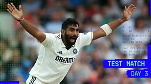 Cricket: Today At The Test - England V India 2025: First Test, Day 3