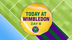 Wimbledon - Day 8