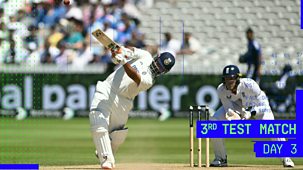 Cricket: Today At The Test - England V India 2025: Third Test, Day Three