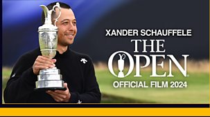 Golf: The Open - 2024: Xander Schauffele: The Open Official Film 2024