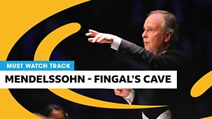 Bbc Proms - 2025: Mendelssohn - Fingal’s Cave
