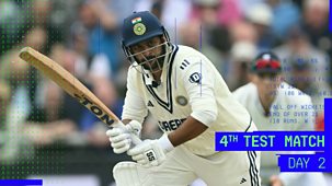 Cricket: Today At The Test - England V India 2025: Fourth Test, Day 2